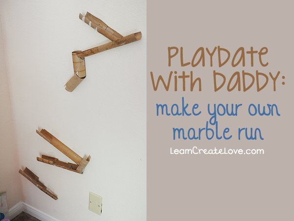{ Playdate with Daddy: Paper Roll Marble Run }
