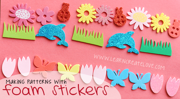 { Patterning with Foam Stickers }